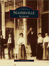 Title: Naperville, Illinois, Author: Jo Fredell Higgins