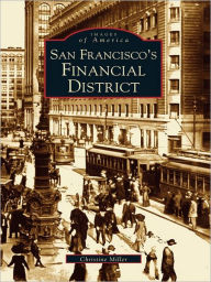 Title: San Francisco's Financial District, Author: Christine Miller