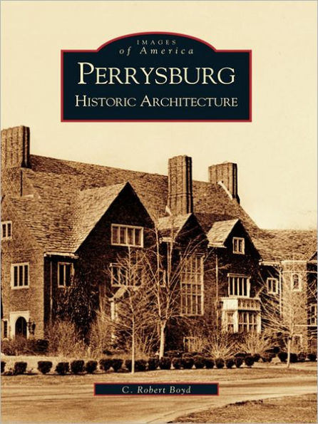 Perrysburg: Historic Architecture