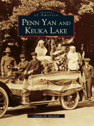 Title: Penn Yan and Keuka Lake, Author: Charles R. Mitchell