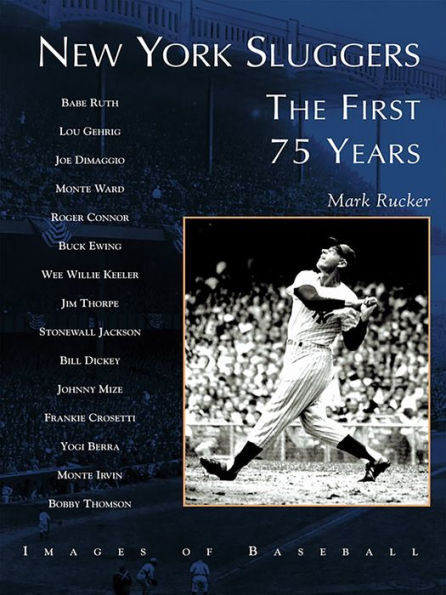 New York Sluggers: The First 75 Years