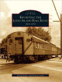 Revisiting the Long Island Rail Road: 1925-1975