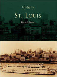 Title: St. Louis, Author: David A. Lossos