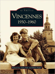 Title: Vincennes: 1930-1960, Author: Richard Day