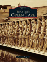 Title: Seattle's Green Lake, Author: Brittany Wright