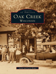 Title: Oak Creek, Wisconsin, Author: Anita Rowe