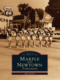 Title: Marple and Newtown Townships, Author: Mike Mathis