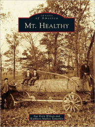 Title: Mt. Healthy, Author: Sue Korn Wilson