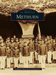 Title: Methuen, Author: Methuen Historical Commission