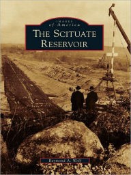 Title: The Scituate Reservoir, Author: Raymond A. Wolf