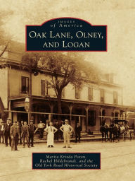 Title: Oak Lane, Olney, and Logan, Author: Marita Krivda Poxon