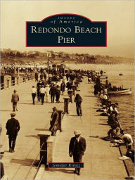 Title: Redondo Beach Pier, Author: Jennifer L. Krintz