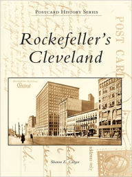 Title: Rockefeller's Cleveland, Author: Sharon E. Gregor