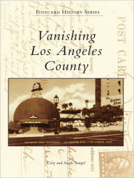 Title: Vanishing Los Angeles County, Author: Cory Stargel