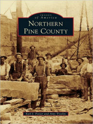 Title: Northern Pine County, Author: Earl J. Foster