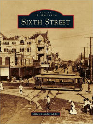 Title: Sixth Street, Author: Allen Childs M.D.