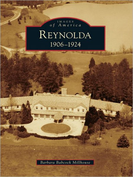 Reynolda: 1906-1924