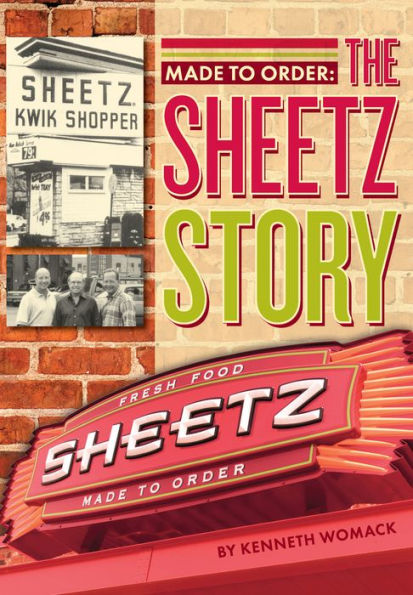 Made to Order:: The Sheetz Story