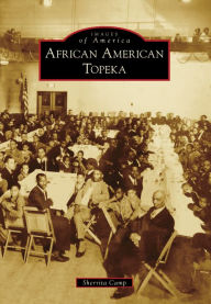 Title: African American Topeka, Author: Sherrita Camp