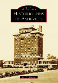 Title: Historic Inns of Asheville, Author: Amy C. Ridenour