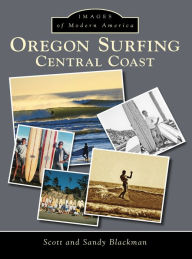 Title: Oregon Surfing:: Central Coast, Author: Scott Blackman