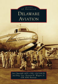 Title: Delaware Aviation, Author: Jan Churchill (ATP CFII USCGAUX)