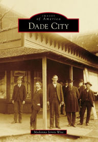 Title: Dade City, Author: Madonna Jervis Wise