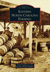 Title: Eastern North Carolina Farming, Author: Frank Stephenson