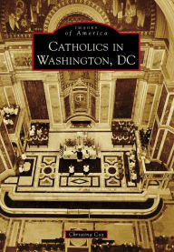 Title: Catholics in Washington D.C., Author: Christina Cox