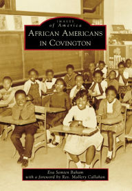 Title: African Americans in Covington, Author: Eva Semien Baham