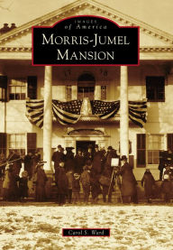 Title: Morris-Jumel Mansion, Author: Carol S. Ward