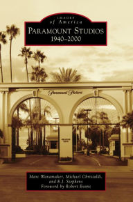 Title: Paramount Studios: 1940-2000, Author: Marc Wanamaker