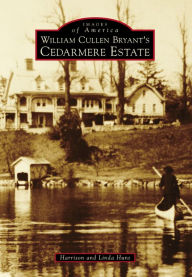 Title: William Cullen Bryant's Cedarmere Estate, Author: Harrison Hunt