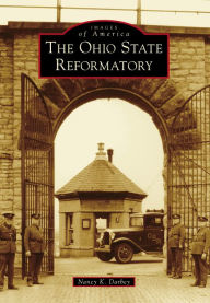 Title: The Ohio State Reformatory, Author: Nancy K. Darbey