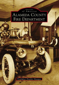 Title: Alameda County Fire Department, Author: Firefighter Heather Marques