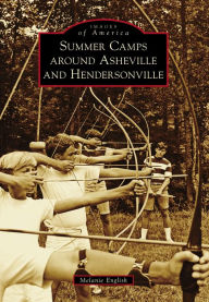 Title: Summer Camps around Asheville and Hendersonville, Author: Melanie English