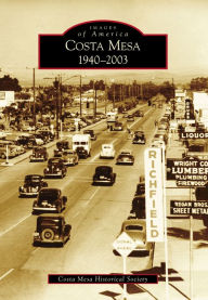 Title: Costa Mesa: 1940-2003, Author: Costa Mesa Historical Society