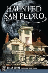 Title: Haunted San Pedro, Author: Brian Clune