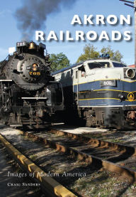 Title: Akron Railroads, Author: Craig Sanders