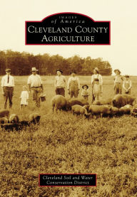 Title: Cleveland County Agriculture, Author: Cleveland Soil and Water Conservation District