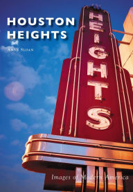 Title: Houston Heights, Author: Anne Sloan