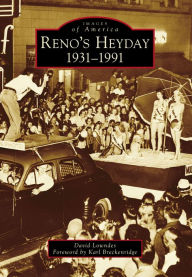 Title: Reno's Heyday: 1931-1991, Author: David Lowndes