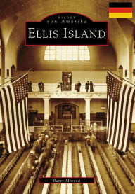 Title: Ellis Island (German version), Author: Barry Moreno