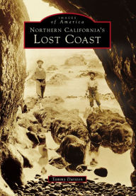 Title: Northern California's Lost Coast, Author: Tammy Durston