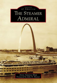 Title: The Steamer Admiral, Author: Annie Amantea Blum