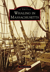 Title: Whaling in Massachusetts, Author: Gioia Dimock