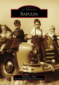 Title: Sapulpa, Author: Donald L. Diehl for the Sapulpa Historical Society