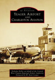 Title: Yeager Airport and Charleston Aviation, Author: Nicholas Keller