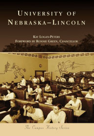 Title: University of Nebraska-Lincoln, Author: Kay Logan-Peters