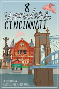 Title: 8 Wonders of Cincinatti, Author: Wendy Beckman